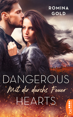 Dangerous Hearts – Mit dir durchs Feuer von Gold,  Romina