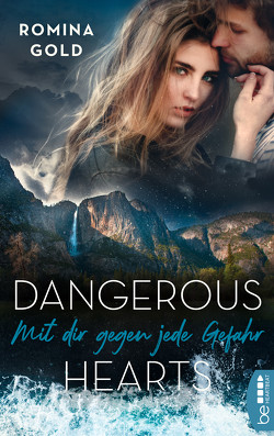 Dangerous Hearts – Mit dir gegen jede Gefahr von Gold,  Romina