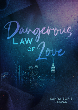 Dangerous law of love von Caspari,  Sahra Sofie