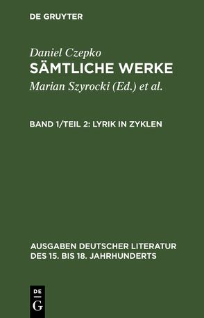 Daniel Czepko: Sämtliche Werke / Lyrik in Zyklen von Seelbach,  Ulrich