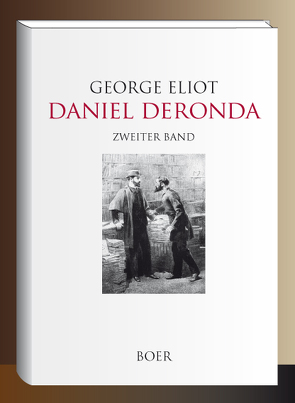 Daniel Deronda von Copeland,  Charles George, Eliot,  George, Strodtmann,  Adolf, Taylor,  William Ladd