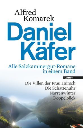 Daniel Käfer – Alle Salzkammergut-Romane in einem Band von Komarek,  Alfred