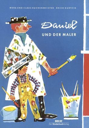 Daniel und der Maler von Gürtzig,  Erich, Küchenmeister,  Claus, Küchenmeister,  Wera