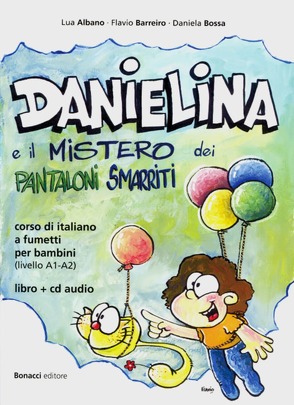 Danielina e il mistero dei pantaloni smarriti von Albano,  Lua, Barreiro,  Flavio, Bossa,  Daniela