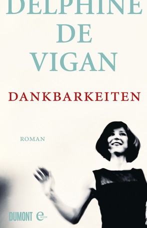 Dankbarkeiten von de Vigan,  Delphine, Heinemann,  Doris