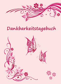 Dankbarkeitstagebuch von Schulze,  Angelina