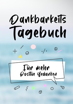 Dankbarkeitstagebuch von Chmiel,  Daniel