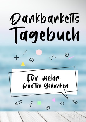 Dankbarkeitstagebuch von Chmiel,  Daniel