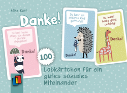 DANKE! 100 Lobkärtchen für ein gutes soziales Miteinander von Kurt,  Aline