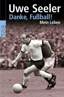 Danke, Fußball! von Köster,  Roman, Seeler,  Uwe