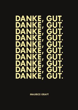 Danke, gut. von Graft,  Maurice