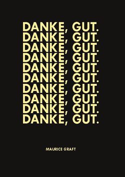 Danke, gut. von Graft,  Maurice