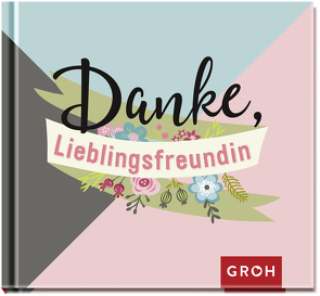 Danke, Lieblingsfreundin von Groh Verlag