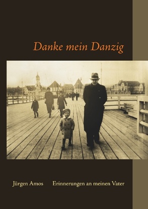 Danke mein Danzig von Amos,  Jürgen