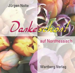 Dankeschön auf Nordhessisch von Nolte,  Jürgen