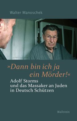 »Dann bin ich ja ein Mörder!« von Manoschek,  Walter