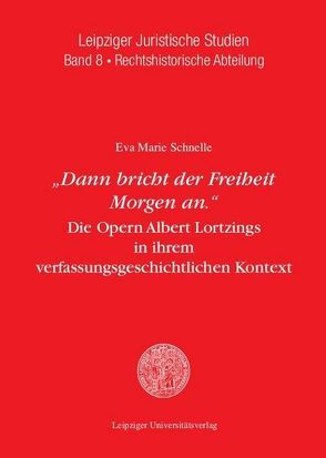 „Dann bricht der Freiheit Morgen an.“ von Schnelle,  Eva Marie