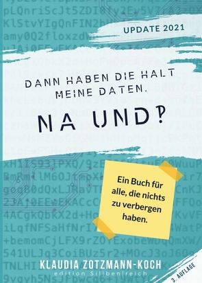 Dann haben die halt meine Daten. Na und?! von Zotzmann-Koch,  Klaudia