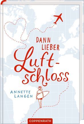 Dann lieber Luftschloss von Langen,  Annette, Nagel,  Carla