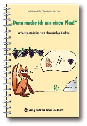 „Dann mache ich mir einen Plan!“ von Harth,  Sandy, Klaue,  Ulrike, Müller,  Sandra V