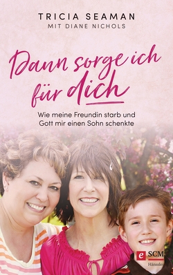 Dann sorge ich für dich von Nichols,  Diane, Seaman,  Tricia