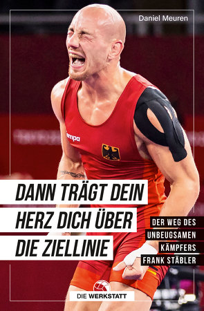 Dann trägt dein Herz dich über die Ziellinie von Meuren,  Daniel