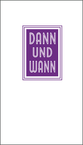 Dann und Wann von Karl,  Stangenberg