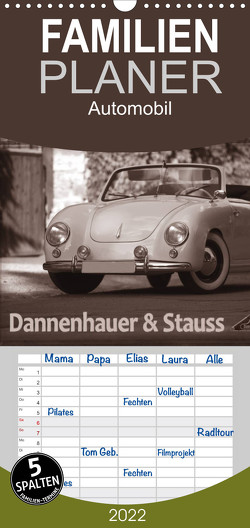 Dannenhauer & Stauss – Familienplaner hoch (Wandkalender 2022 , 21 cm x 45 cm, hoch) von Bau,  Stefan