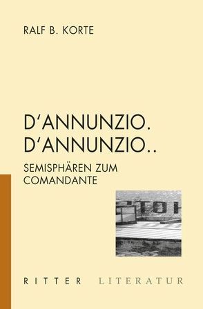 D’Annunzio. D’Annunzio… von Korte,  Ralf B