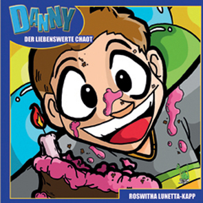 Danny der liebenswerte Chaot von Lunetta-Kapp,  Roswitha