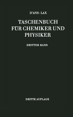 D’Ans-Lax Taschenbuch für Chemiker und Physiker von D'Ans,  Jean, Lax,  Ellen, Schäfer,  K., Synowietz,  C.