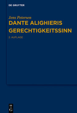 Dante Alighieris Gerechtigkeitssinn von Petersen,  Jens