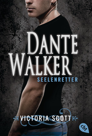 Dante Walker – Seelenretter von Link,  Michaela, Scott,  Victoria