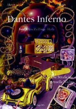 Dantes Inferno. Der Astroführer durch die Unterwelt. Frey nach Dantes „Göttlicher Komödie“ von Akron,  C.F. Frey, Frey,  C F, Orban,  Peter, Voenix