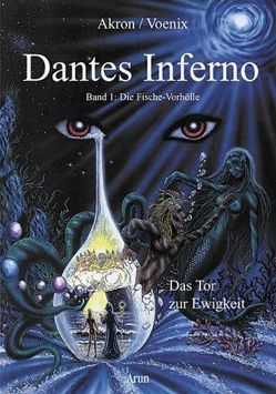 Dantes Inferno – Die Fische-Vorhölle von Akron, Frey,  Carl-Friedrich, Voenix