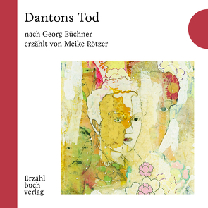 Dantons Tod von Rötzer,  Meike