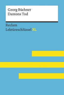 Dantons Tod von Georg Büchner: Lektüreschlüssel mit Inhaltsangabe, Interpretation, Prüfungsaufgaben mit Lösungen, Lernglossar. (Reclam Lektüreschlüssel XL) von Jansen,  Uwe