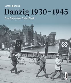 Danzig 1930–1945 von Schenk,  Dieter