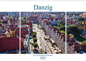 Danzig – Eine historische Schönheit (Wandkalender 2023 DIN A2 quer) von Michalzik,  Paul