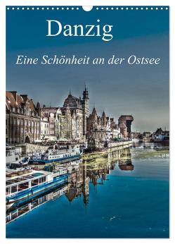 Danzig – Eine Schönheit an der Ostsee (Wandkalender 2024 DIN A3 hoch), CALVENDO Monatskalender von Michalzik,  Paul