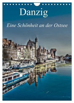 Danzig – Eine Schönheit an der Ostsee (Wandkalender 2024 DIN A4 hoch), CALVENDO Monatskalender von Michalzik,  Paul