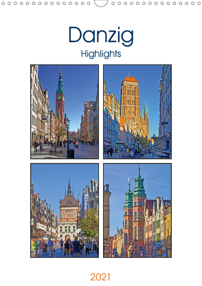 Danzig Highligts (Wandkalender 2021 DIN A3 hoch) von Michalzik,  Paul