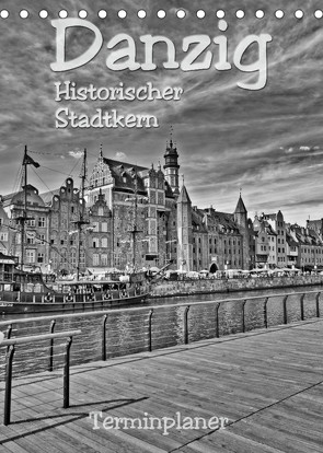 Danzig – Historischer Stadtkern (Tischkalender 2022 DIN A5 hoch) von Michalzik,  Paul