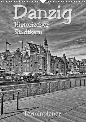 Danzig – Historischer Stadtkern (Wandkalender 2020 DIN A3 hoch) von Michalzik,  Paul