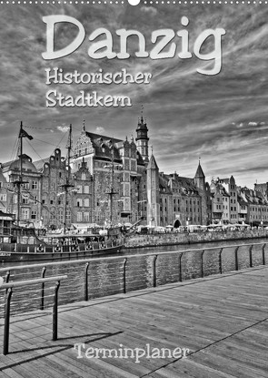 Danzig – Historischer Stadtkern (Wandkalender 2022 DIN A2 hoch) von Michalzik,  Paul