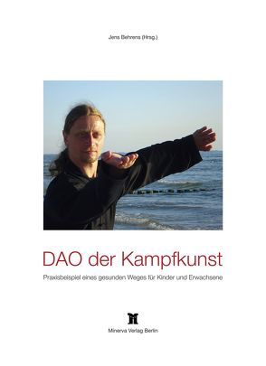 DAO der Kampfkunst von Behrens,  Jens