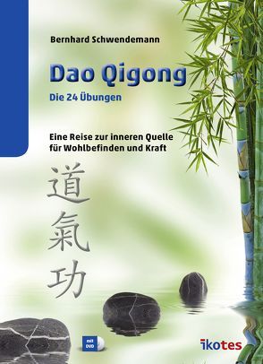 Dao Qigong von Schwendemann,  Bernhard