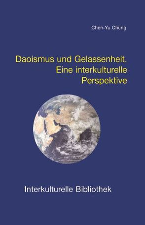 Daoismus und Gelassenheit von Chung,  Chen-Yu