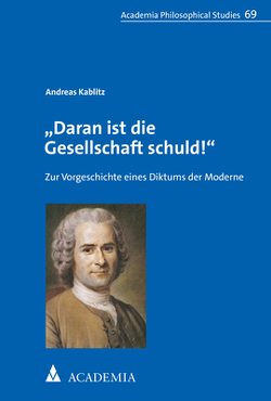 „Daran ist die Gesellschaft schuld!“ von Kablitz,  Andreas