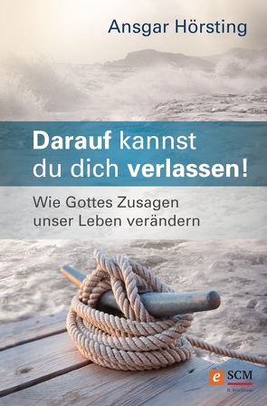 Darauf kannst du dich verlassen! von Hörsting,  Ansgar